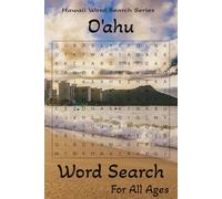 Hawai'i Word Search Series: O'ahu: Explore O‘ahu through challenging Hawaiian word search puzzles. Includes culture, landmarks, travel, food, and ... vacationers, and family entertainment.