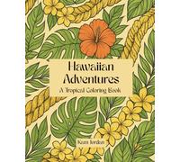 Hawaiian Adventures: A Tropical Coloring Book