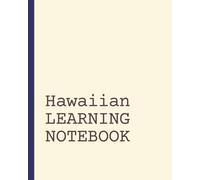 Hawaiian Learning Notebook: Vocabulary Notebook | Language Learning Journal | Short Daily Practice Pages