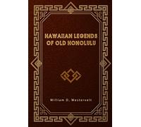 Hawaiian Legends of Old Honolulu