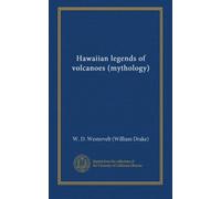 Hawaiian legends of volcanoes (mythology)