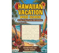 Hawaiian Vacation Word Search: 80 Easy To Read Word Find Puzzles with Hawaiian Words & Definitions for Teens, Adults, Seniors & Travel Relaxation