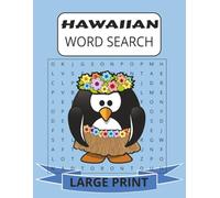 HAWAIIAN WORD SEARCH: Hawaiian Word Search Large Print For Adults and Seniors About Hawaii, Hawaiian Culture, Food and more 8 1/2 by 11 inches, 110 Pages, 50 Plus Puzzles (Travel Word Search Series)