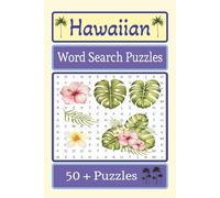 Hawaiian Word Search Puzzles: Word Searches with Easy to Read Print about Hawaii and the tropical island chain / 6x9 inches, 110 pages / 50+ Puzzles...Gift for Vacations, Holidays, and Leisure Time