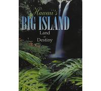 Hawaii's Big Island - Land of Destiny