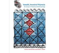 Hawaiki, Ancestral Polynesia: An Essay in Historical Anthropology