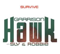 Hawk, Garrison With Sly & Robbie - Survive [Vinilo]