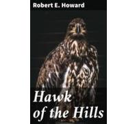 Hawk Of The Hills (ebook)