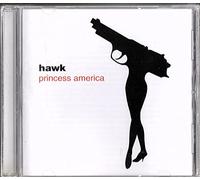Hawk - Princess America (UK Import)