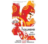 HAWKEYE VOL. 4: RIO BRAVO (Hawkeye: Marvel Now!)