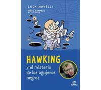 Hawking y El Misterio De los agujeros Negros (Vidas Geniales de la Ciencia)