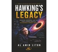 Hawking's Legacy: Radiation, Paradoxes, and the Slow, Strange Death of the Universe's Darkest Objects-