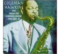 Hawkins, Coleman - Live from London House