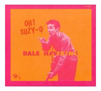 Hawkins, Dale - Oh Suzy Q [Import]