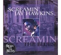 Hawkins, Jay -Screamin'- - Screamin the Blues
