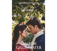 Hawk's Lady: Sweet Regency Historical Romance (The Ladies of Quality Collection)