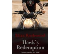 Hawk's Redemption: A Tempest Knight’s MC Bad Boy/Good Girl, Grumpy/Sunshine Insta-Love Romance