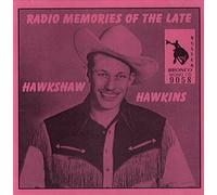 Hawkshaw Hawkins - Radio Memories of the Late...