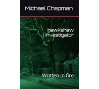 hawkshaw investigator: Written in fire