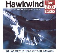 Hawkwind - Bring Me the Head of Yuri...