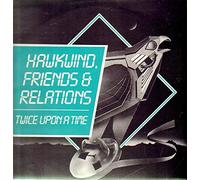 HAWKWIND - friends & relations: twice upon a time LP
