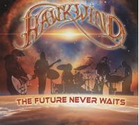 Hawkwind - THE FUTURE NEVER WAITS