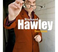 Hawley, Richard - Serious Pt 2