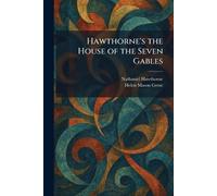 Hawthorne's the House of the Seven Gables