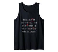 Hay Algo sobre editar Red Pen Divertido Escritura Humor Camiseta sin Mangas