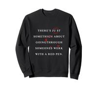 Hay Algo sobre editar Red Pen Divertido Escritura Humor Sudadera
