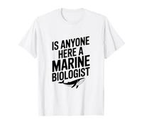 ¿Hay Alguien aquí un biólogo Marino? Divertido Amante del océano Camiseta