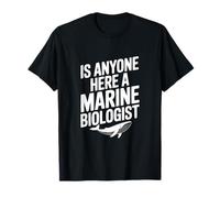 ¿Hay Alguien aquí un biólogo Marino? Divertido Amante del océano Camiseta