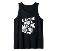 ¿Hay Alguien aquí un biólogo Marino? Divertido Amante del océano Camiseta sin Mangas