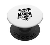 ¿Hay Alguien aquí un biólogo Marino? Divertido Amante del océano PopSockets PopGrip Adhesivo