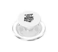 ¿Hay Alguien aquí un biólogo Marino? Divertido Amante del océano PopSockets PopGrip para MagSafe