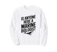 ¿Hay Alguien aquí un biólogo Marino? Divertido Amante del océano Sudadera