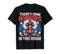 Hay algunos horrores en esta casa Halloween Camiseta