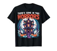 Hay algunos horrores en esta casa Halloween Camiseta