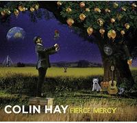 Hay, Colin - Fierce Mercy Edition)