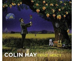 Hay, Colin - Fierce Mercy Edition)