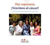 Hay Esperanza. Vencimos Al Cancer!!