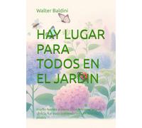 HAY LUGAR PARA TODOS EN EL JARDIN: Una flor hablaba al viento. Un insecto escuchaba en silencio. Y el prado lo entendía todo, sin decir una palabra.
