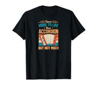 Hay más en la Vida Que el acordeón, Pero no Mucho Camiseta