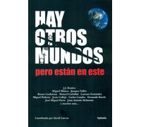 Hay otros mundos, pero están en este: 7 (Historia Oculta)