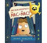 ¡hay Que Atrapar A Ñac-ñac!