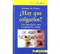 ¿Hay que colgarlos?: Una experiencia sobre marginación y poder (Quilombo)