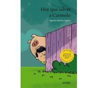 Hay que salvar a Carmelo (LITERATURA INFANTIL - Premio Ciudad de Málaga)