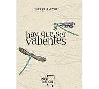 Hay que ser valientes. (Prosa poética)