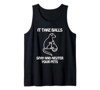 Hay Que Tener Valor para Esterilizar Y Castrar A Tus Camiseta sin Mangas