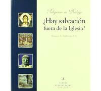 ¿Hay salvación fuera de la iglesia? (Religiones en diálogo)